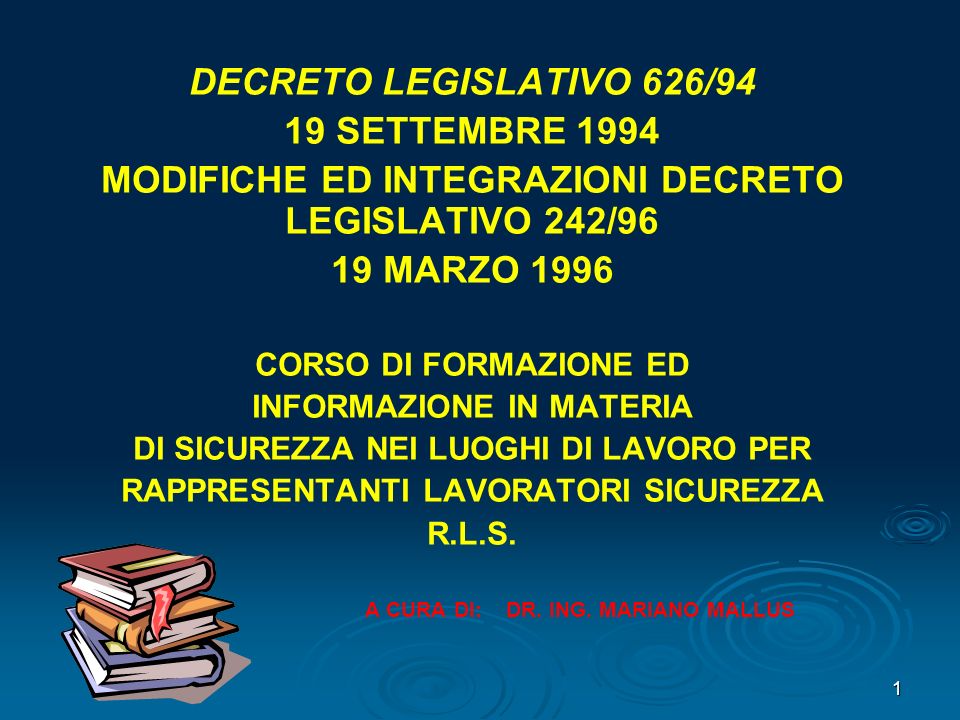 1 DECRETO LEGISLATIVO 626/94 19 SETTEMBRE 1994 MODIFICHE ED INTEGRAZIONI DECRETO LEGISLATIVO 242/96 19 MARZO 1996 CORSO DI FORMAZIONE ED INFORMAZIONE IN MATERIA DI SICUREZZA NEI LUOGHI DI LAVORO PER RAPPRESENTANTI LAVORATORI SICUREZZA R.L.S.