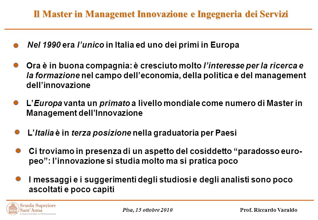 Il Master in Managemet Innovazione e Ingegneria dei Servizi Pisa, 15 ottobre 2010 Prof.