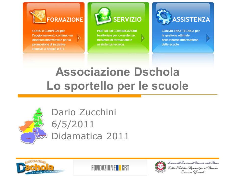 Associazione Dschola Lo sportello per le scuole Dario Zucchini 6/5/2011 Didamatica 2011