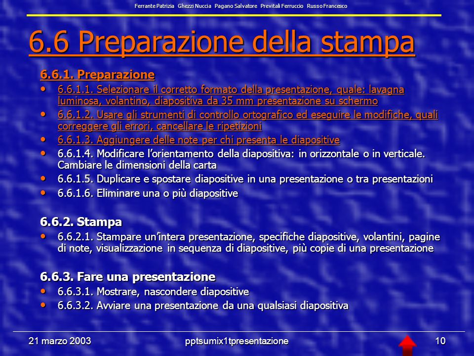 21 marzo 2003pptsumix1tpresentazione9 6.5 Effetti speciali 6.5 Effetti speciali