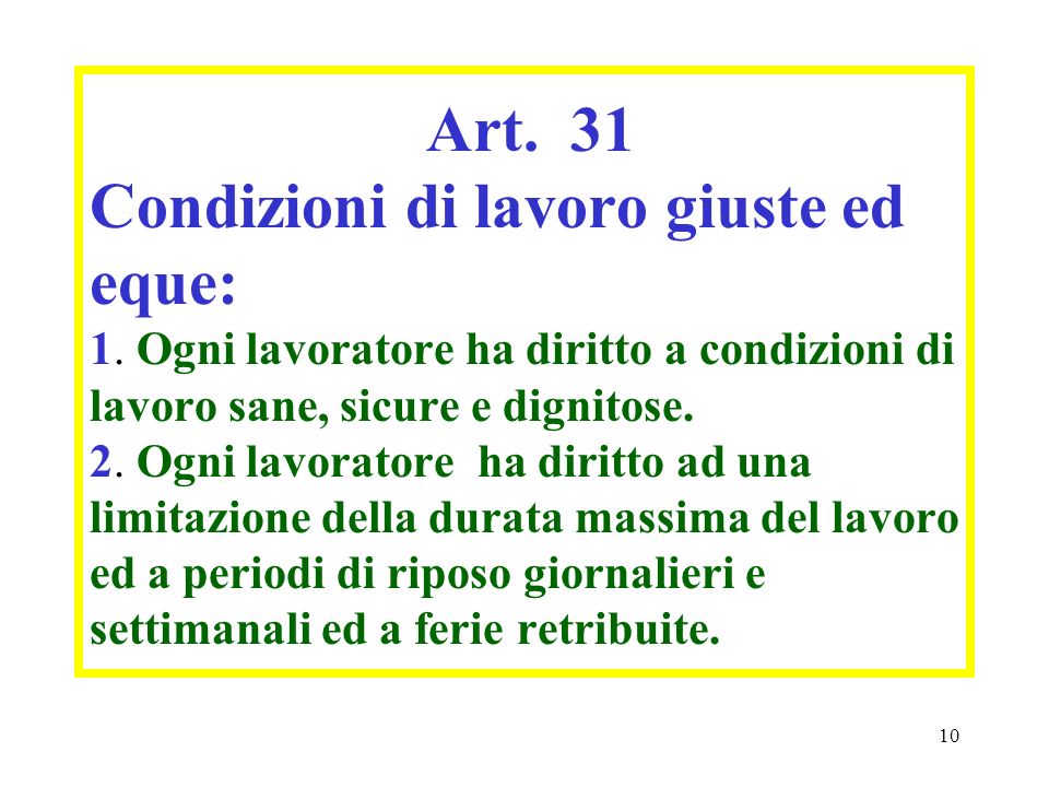 10 Art. 31 Condizioni di lavoro giuste ed eque: 1.