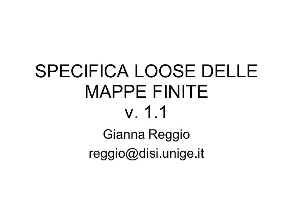 SPECIFICA LOOSE DELLE MAPPE FINITE v. 1.1 Gianna Reggio
