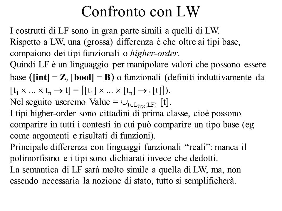 Confronto con LW I costrutti di LF sono in gran parte simili a quelli di LW.