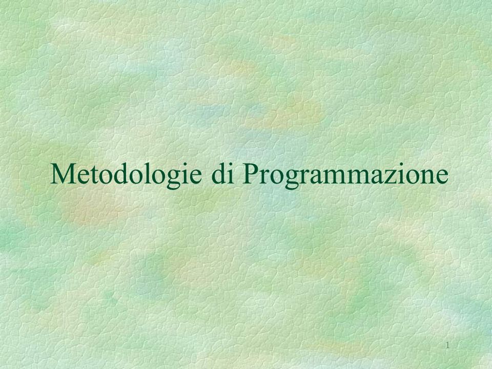 1 Metodologie di Programmazione