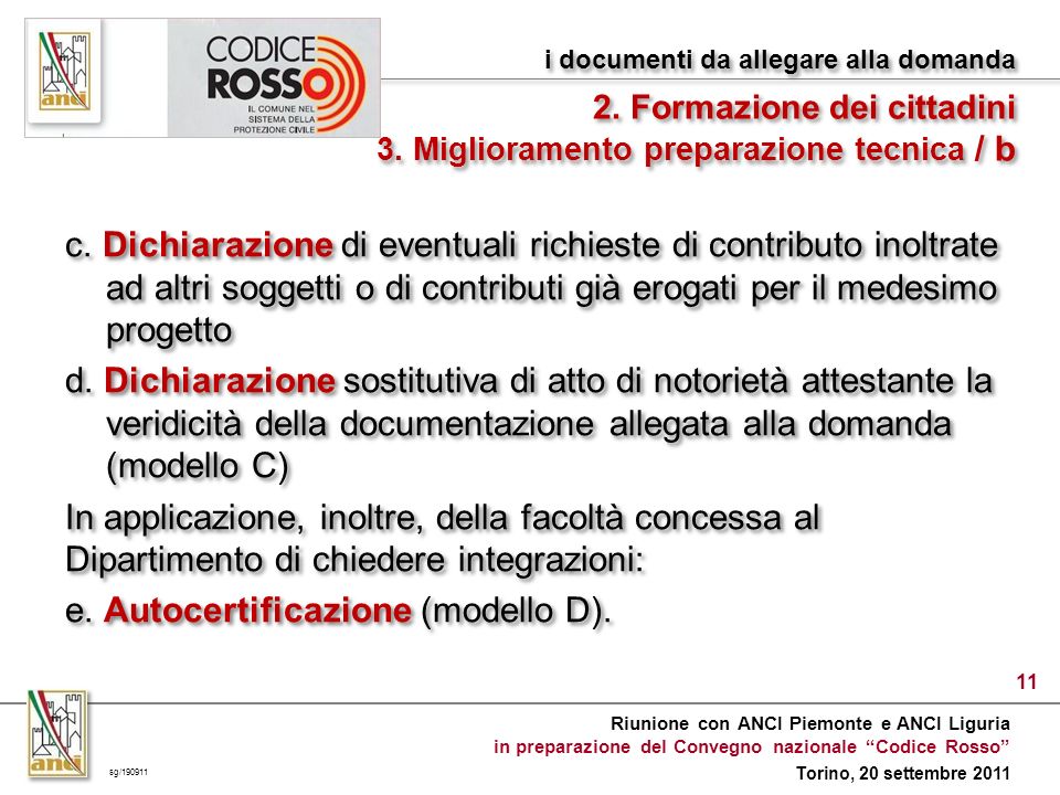 Riunione con ANCI Piemonte e ANCI Liguria in preparazione del Convegno nazionale Codice Rosso Torino, 20 settembre 2011 c.