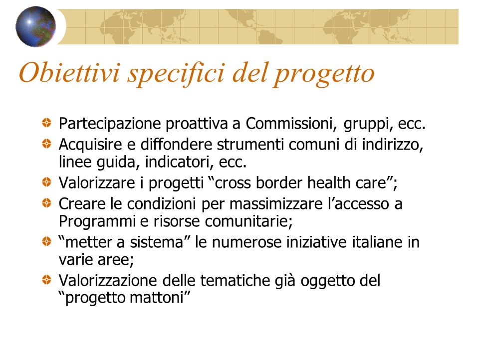 Obiettivi specifici del progetto Partecipazione proattiva a Commissioni, gruppi, ecc.