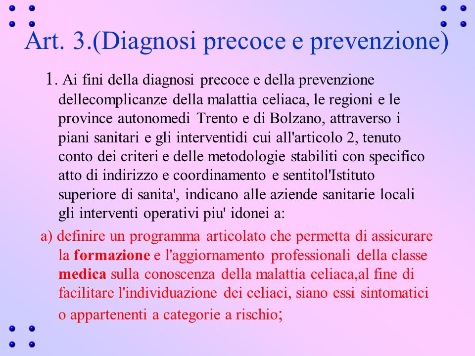 Art. 3.(Diagnosi precoce e prevenzione) 1.