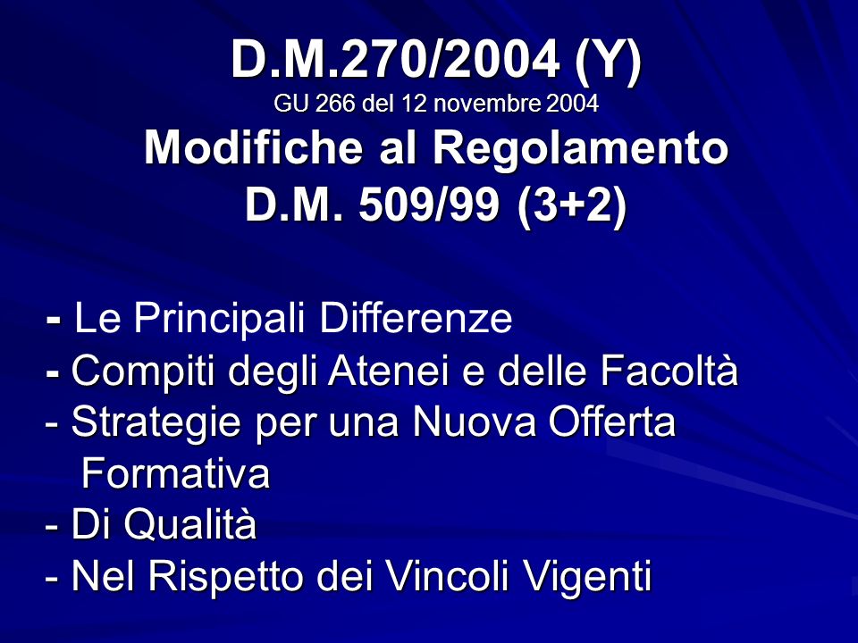 D.M.270/2004 (Y) GU 266 del 12 novembre 2004 Modifiche al Regolamento D.M.