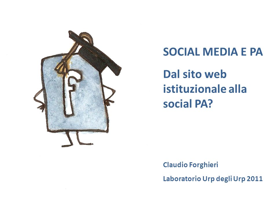 SOCIAL MEDIA E PA Dal sito web istituzionale alla social PA.