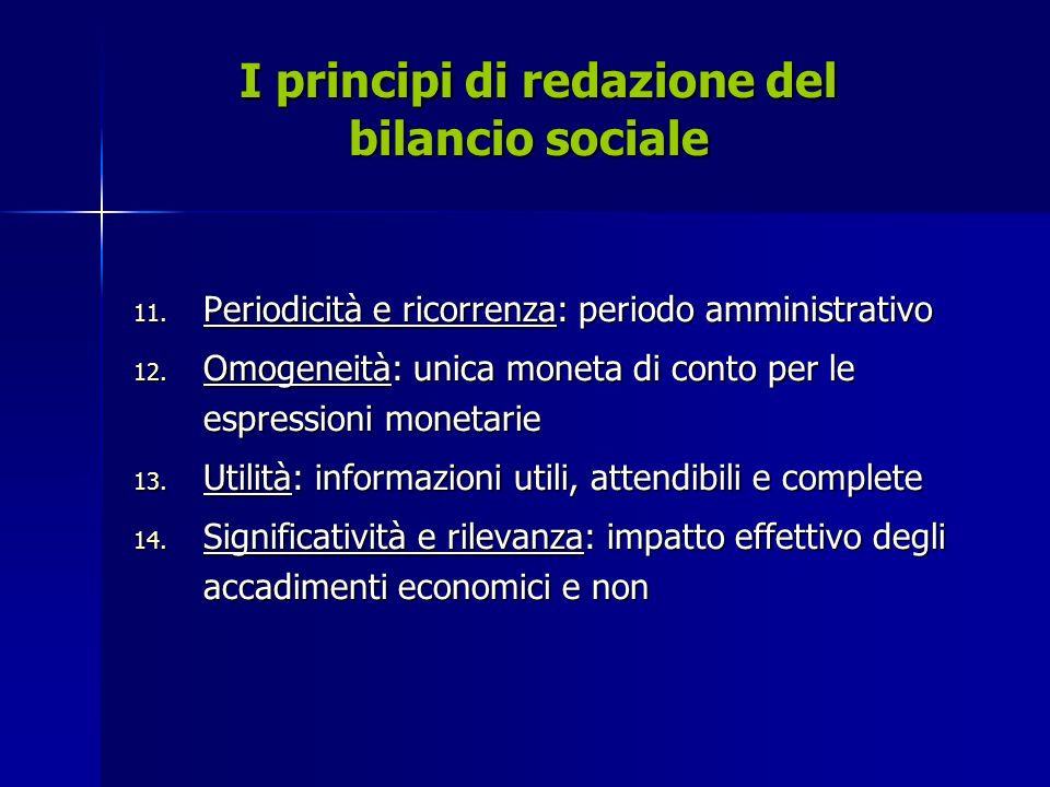 I principi di redazione del bilancio sociale I principi di redazione del bilancio sociale 11.