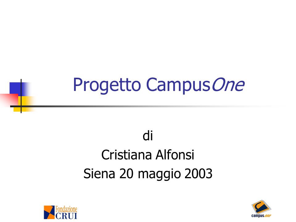 Progetto CampusOne di Cristiana Alfonsi Siena 20 maggio 2003