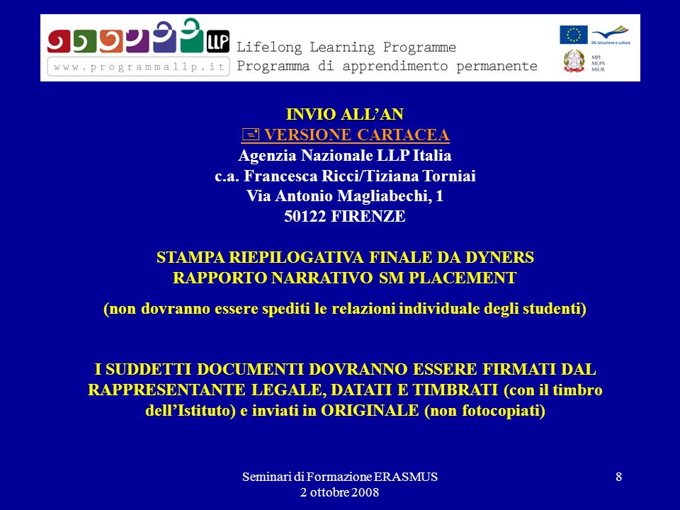 Seminari di Formazione ERASMUS 2 ottobre INVIO ALLAN INVIO ALLAN VERSIONE CARTACEA Agenzia Nazionale LLP Italia c.a.