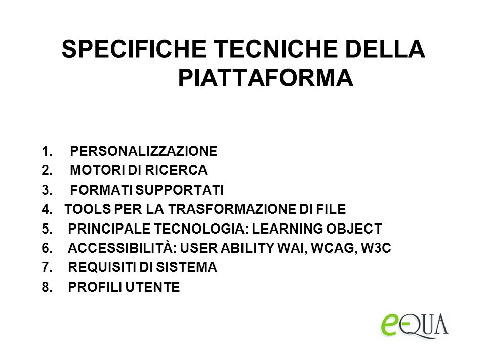 SPECIFICHE TECNICHE DELLA PIATTAFORMA 1.PERSONALIZZAZIONE 2.MOTORI DI RICERCA 3.FORMATI SUPPORTATI 4.