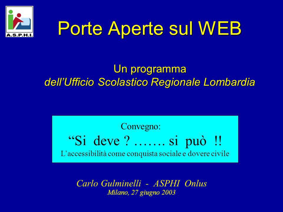 Porte Aperte sul WEB Un programma dellUfficio Scolastico Regionale Lombardia Convegno Si deve .