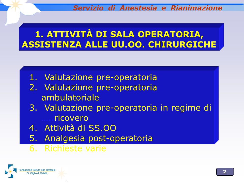 2 Servizio di Anestesia e Rianimazione 1. Valutazione pre-operatoria 2.