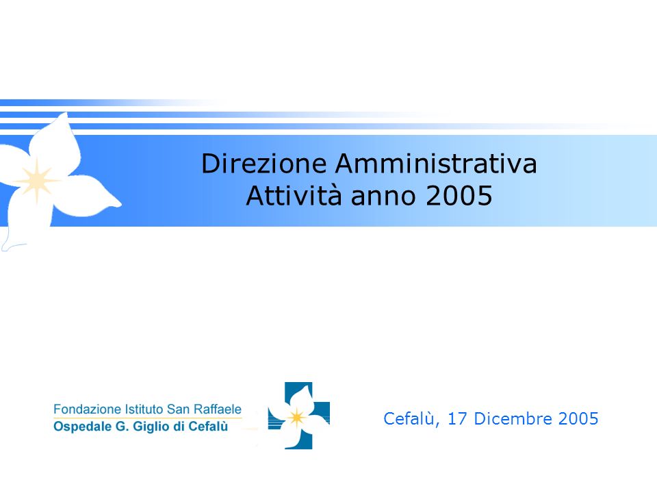 Direzione Amministrativa Attività anno 2005 Cefalù, 17 Dicembre 2005