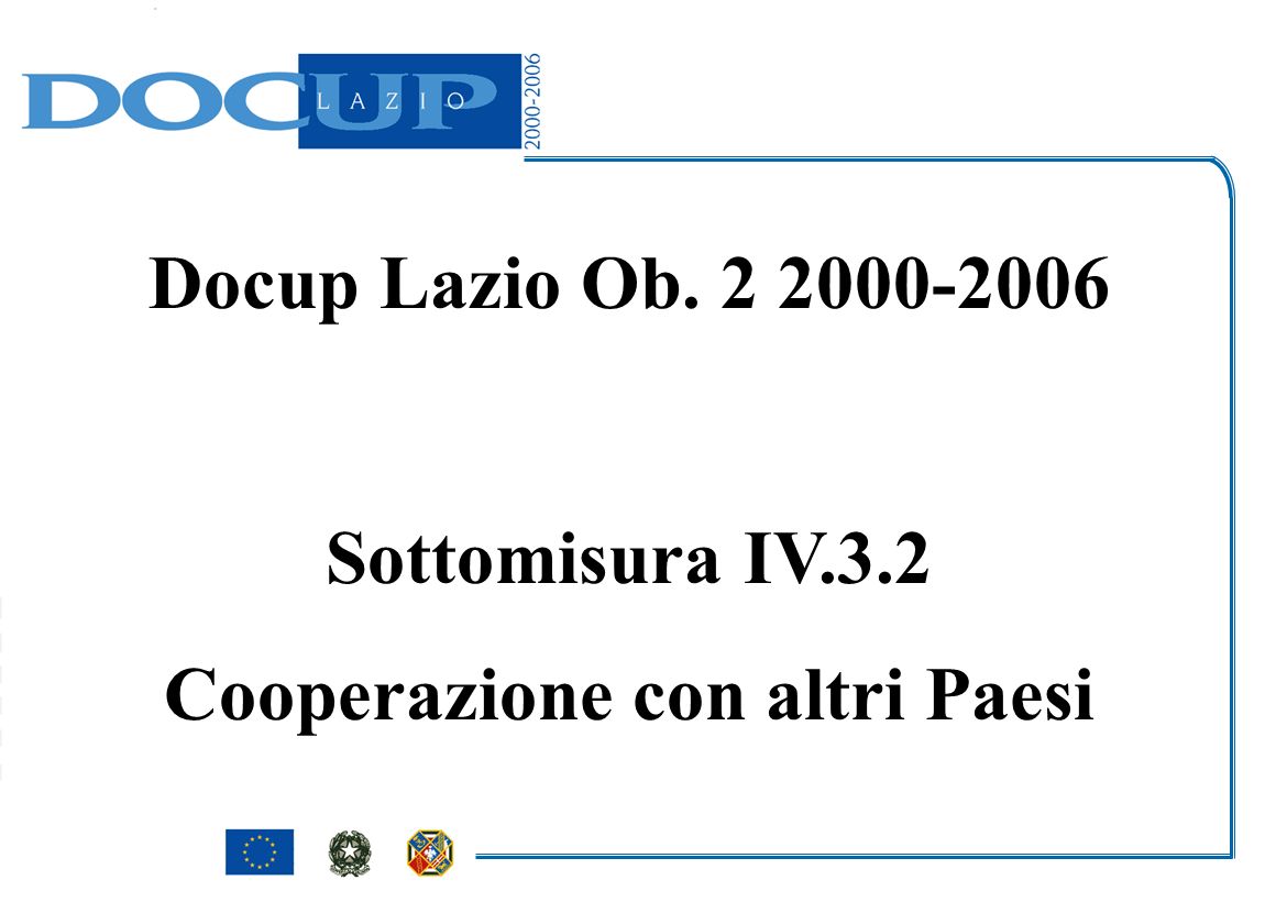 Docup Lazio Ob Sottomisura IV.3.2 Cooperazione con altri Paesi