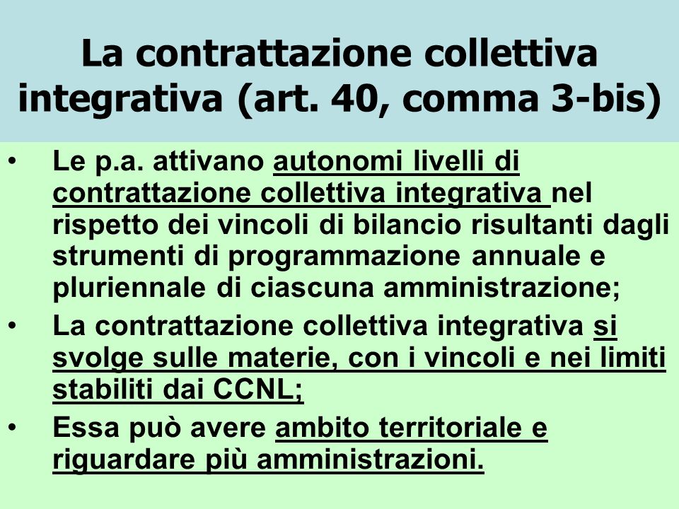 La contrattazione collettiva integrativa (art. 40, comma 3-bis) Le p.a.