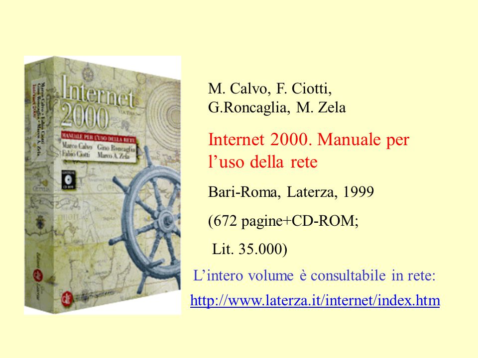 M. Calvo, F. Ciotti, G.Roncaglia, M. Zela Internet