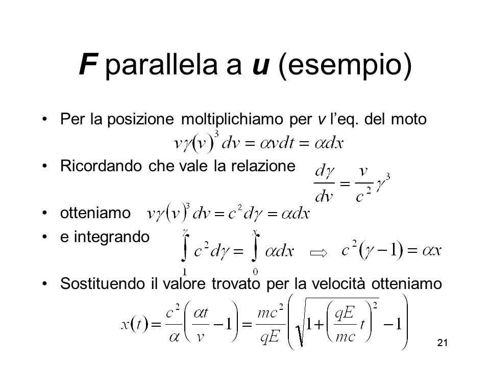 21 F parallela a u (esempio) Per la posizione moltiplichiamo per v leq.