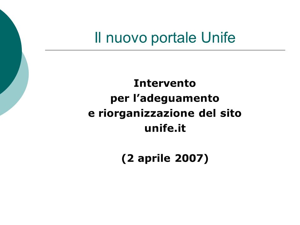 Il nuovo portale Unife Intervento per ladeguamento e riorganizzazione del sito unife.it (2 aprile 2007)