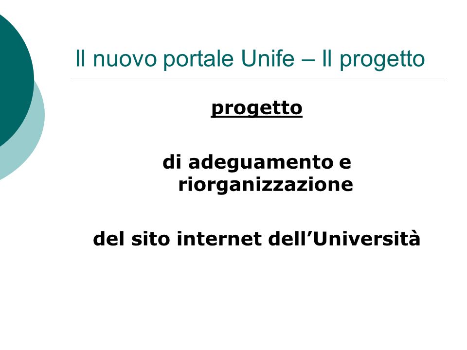 Il nuovo portale Unife – Il progetto progetto di adeguamento e riorganizzazione del sito internet dellUniversità