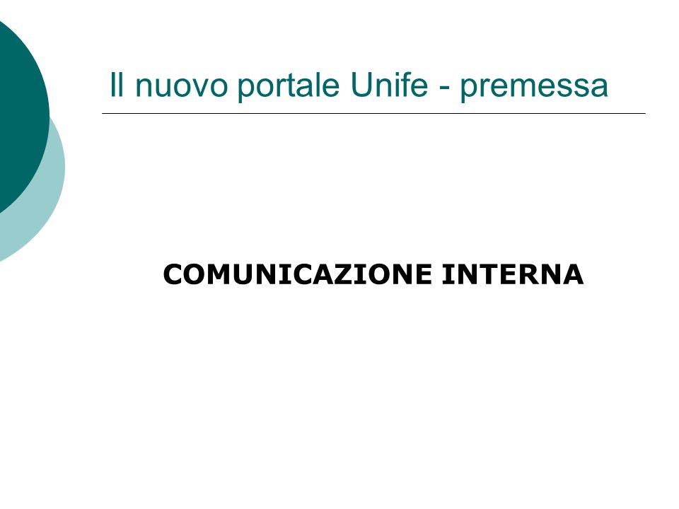 Il nuovo portale Unife - premessa COMUNICAZIONE INTERNA