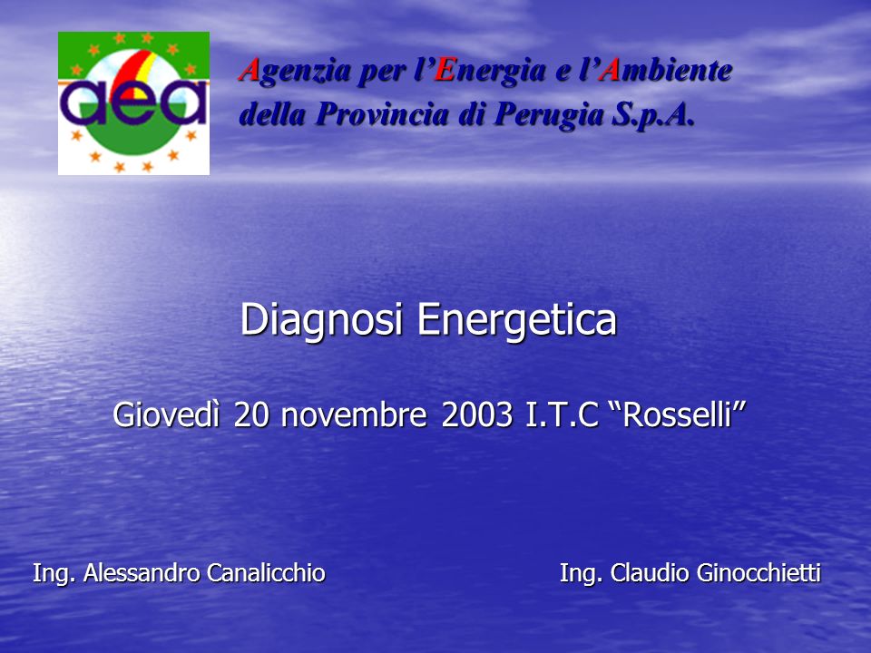 Diagnosi Energetica Giovedì 20 novembre 2003 I.T.C Rosselli Ing.