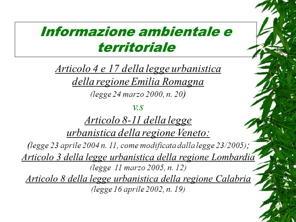Informazione ambientale e territoriale Articolo 4 e 17 della legge urbanistica della regione Emilia Romagna (legge 24 marzo 2000, n.