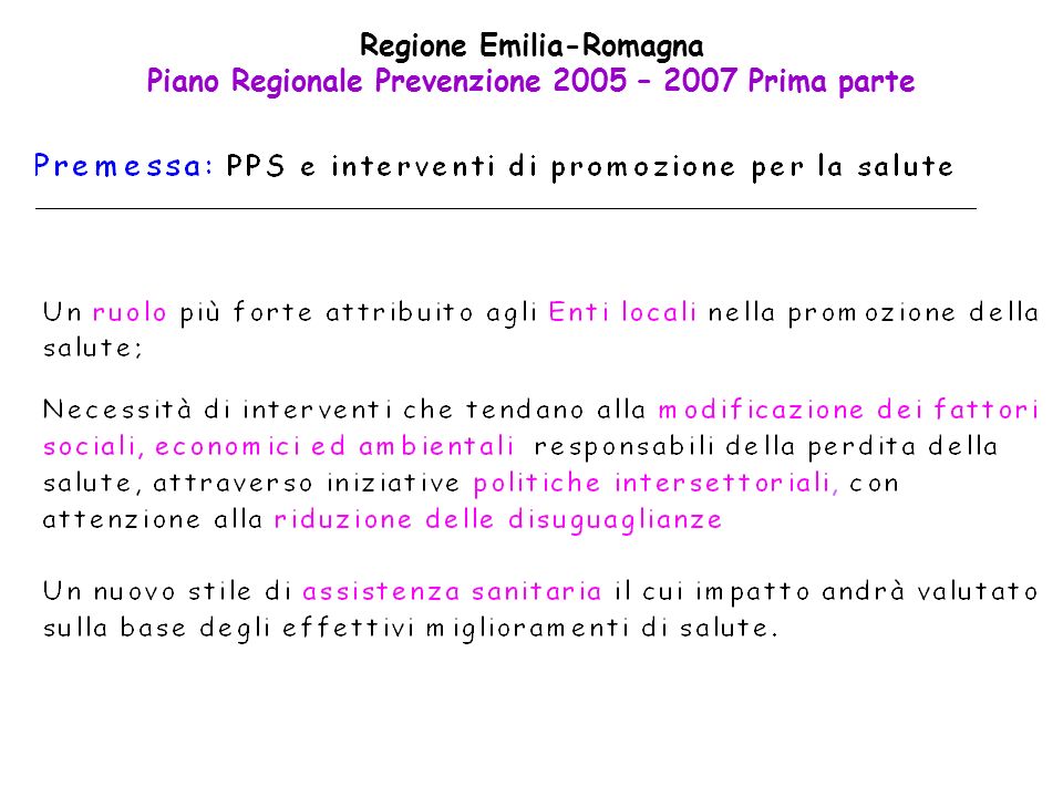 Regione Emilia-Romagna Piano Regionale Prevenzione 2005 – 2007 Prima parte