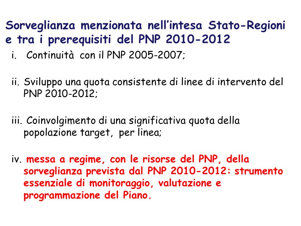 Sorveglianza menzionata nellintesa Stato-Regioni e tra i prerequisiti del PNP i.