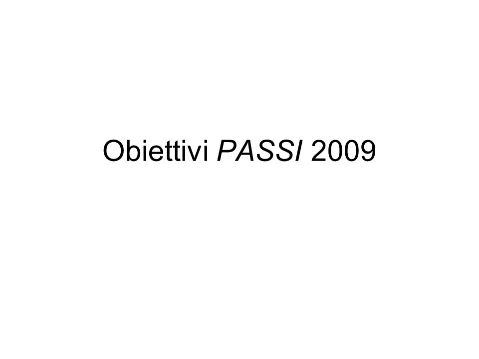 Obiettivi PASSI 2009