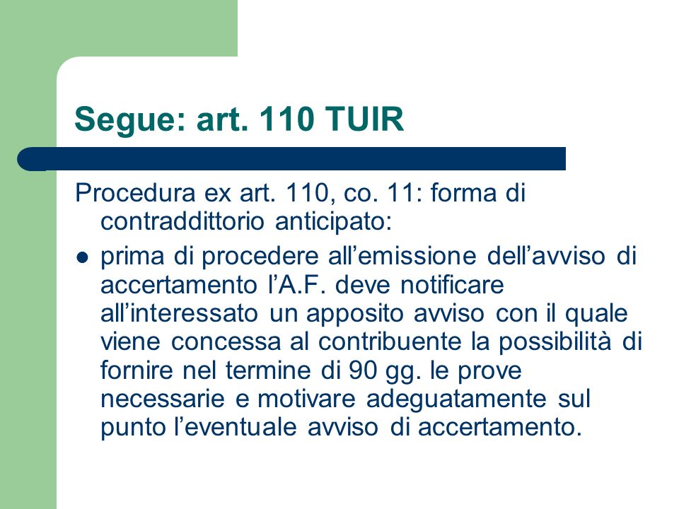 Segue: art. 110 TUIR Procedura ex art. 110, co.