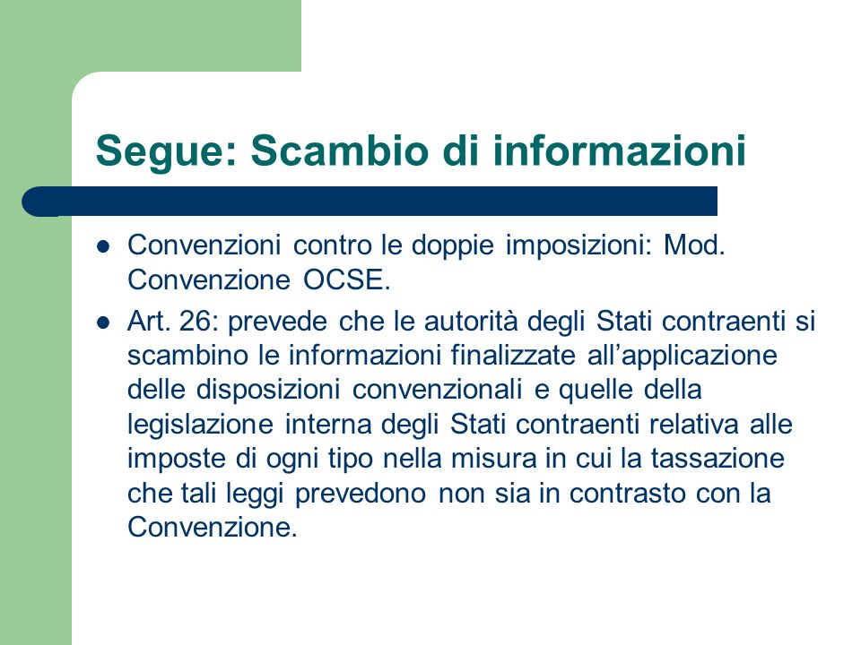 Segue: Scambio di informazioni Convenzioni contro le doppie imposizioni: Mod.