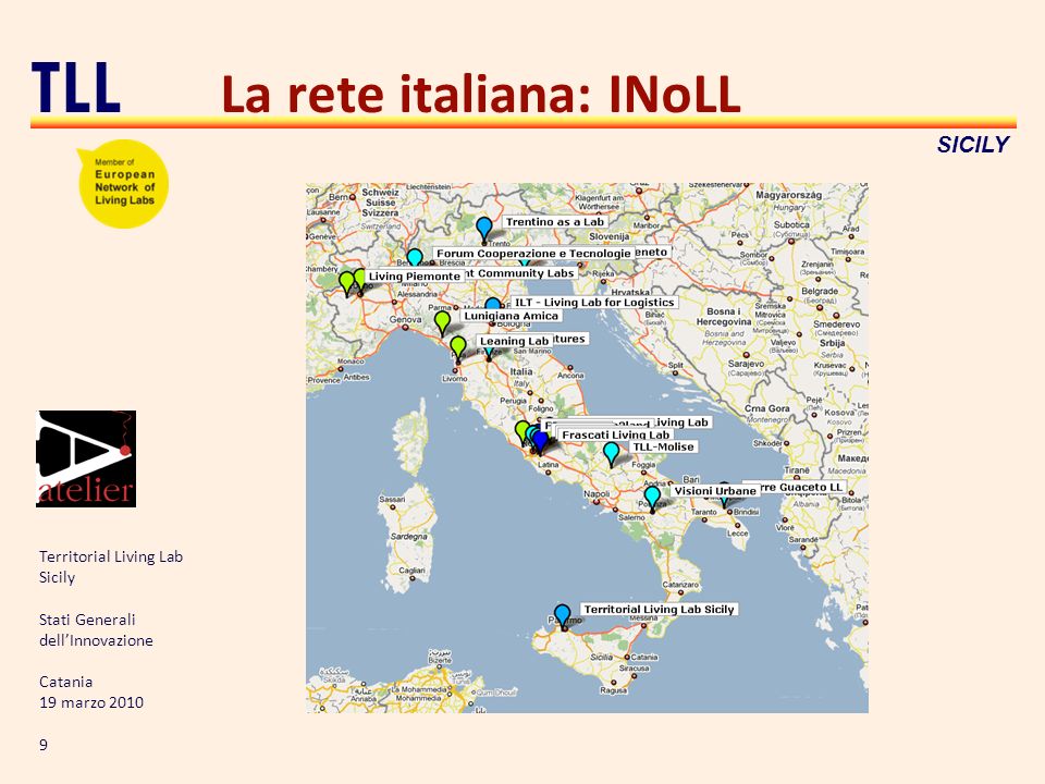 Territorial Living Lab Sicily Stati Generali dellInnovazione Catania 19 marzo TLL SICILY La rete italiana: INoLL