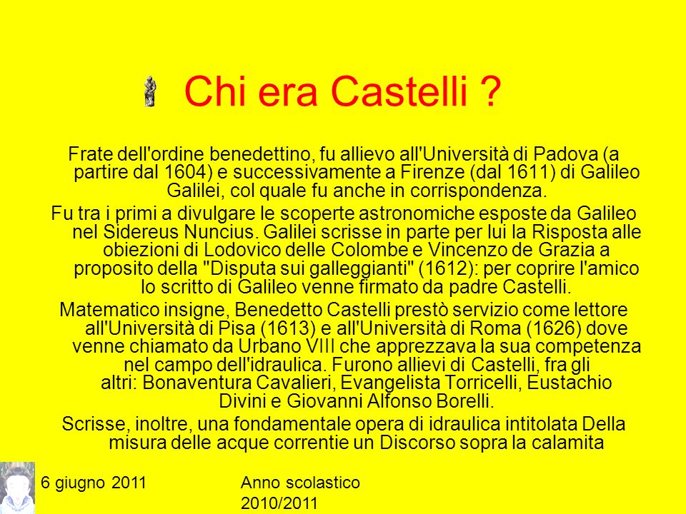 6 giugno 2011Anno scolastico 2010/2011 Chi era Castelli .