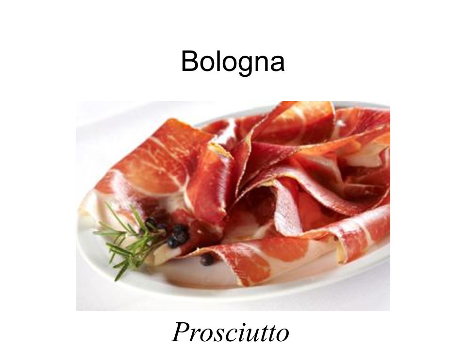 Bologna Prosciutto
