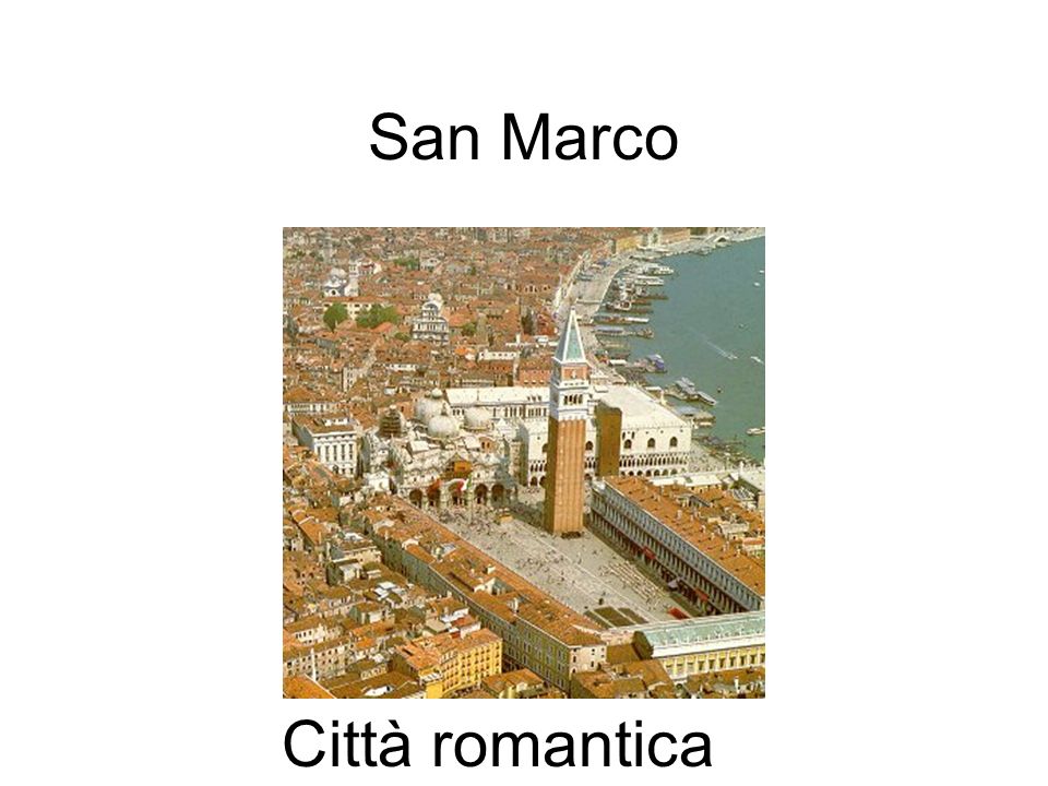 San Marco Città romantica