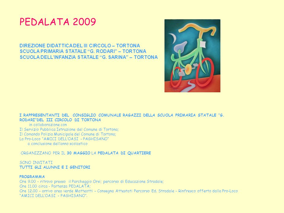 PEDALATA 2009 DIREZIONE DIDATTICA DEL III CIRCOLO – TORTONA SCUOLA PRIMARIA STATALE G.