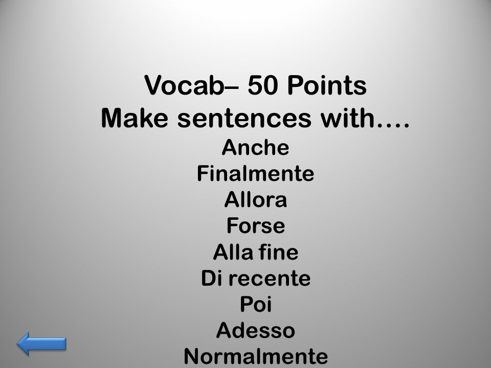 Vocab– 50 Points Make sentences with….