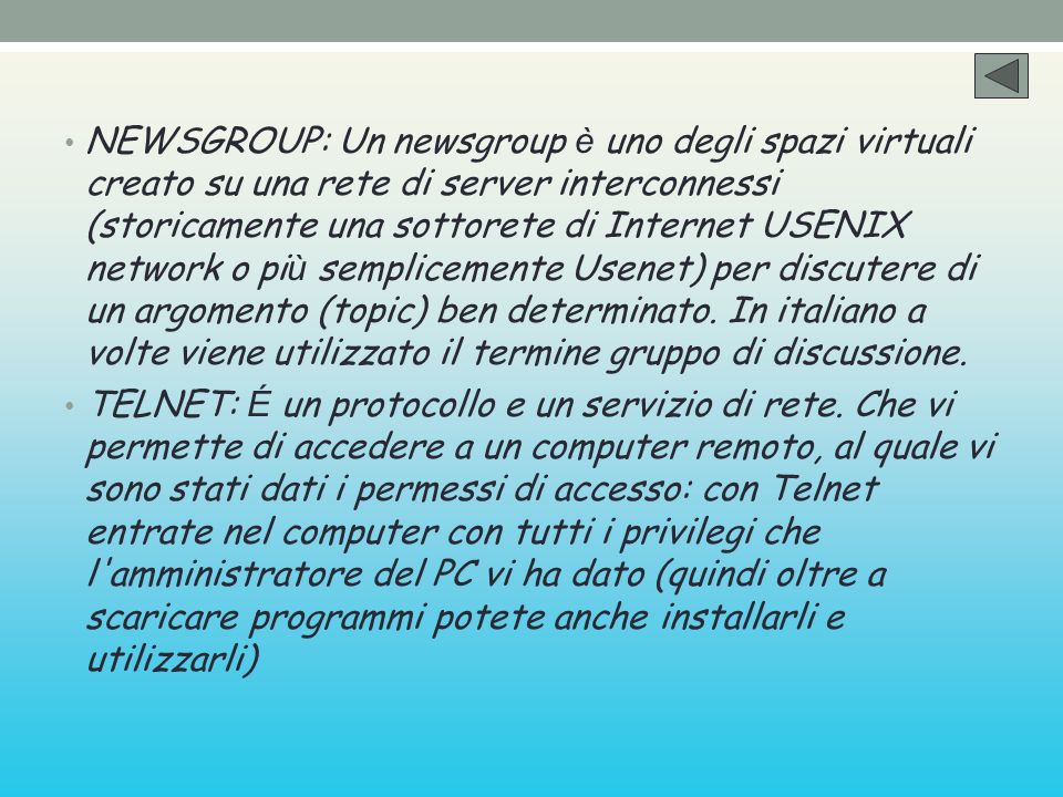 NEWSGROUP: Un newsgroup è uno degli spazi virtuali creato su una rete di server interconnessi (storicamente una sottorete di Internet USENIX network o pi ù semplicemente Usenet) per discutere di un argomento (topic) ben determinato.