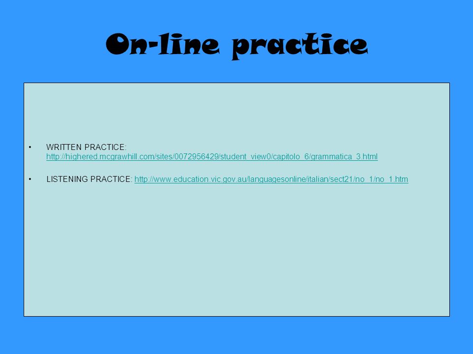On-line practice WRITTEN PRACTICE:     LISTENING PRACTICE: