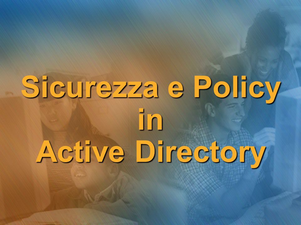 Sicurezza e Policy in Active Directory