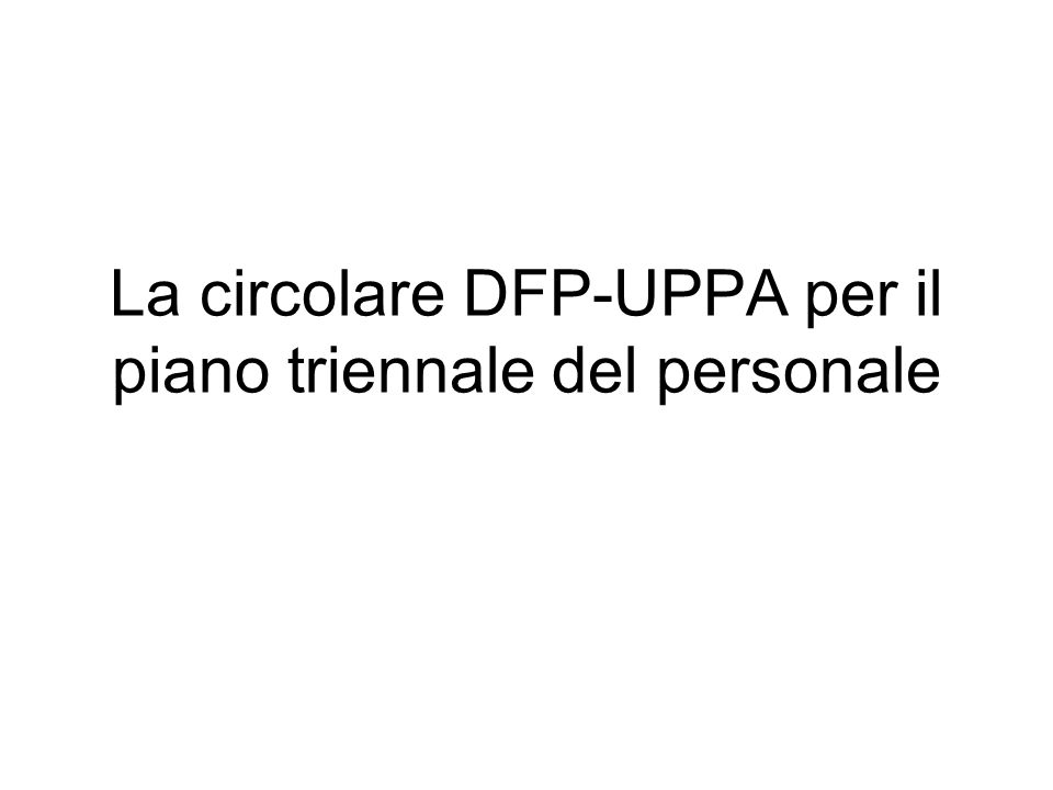 La circolare DFP-UPPA per il piano triennale del personale