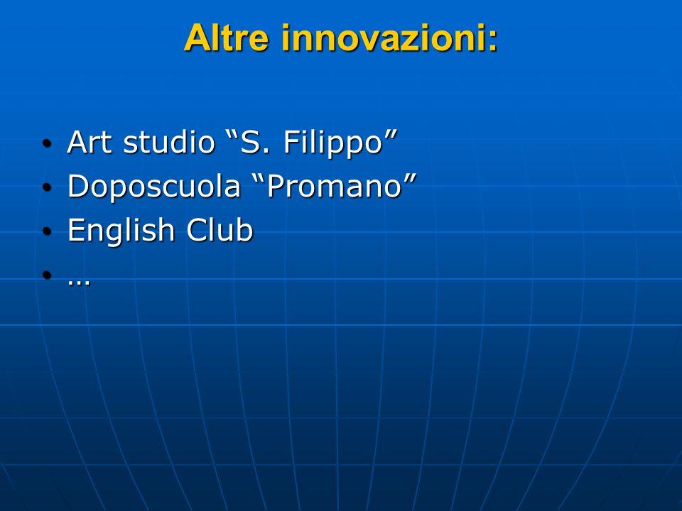 Altre innovazioni: Art studio S. Filippo Art studio S.