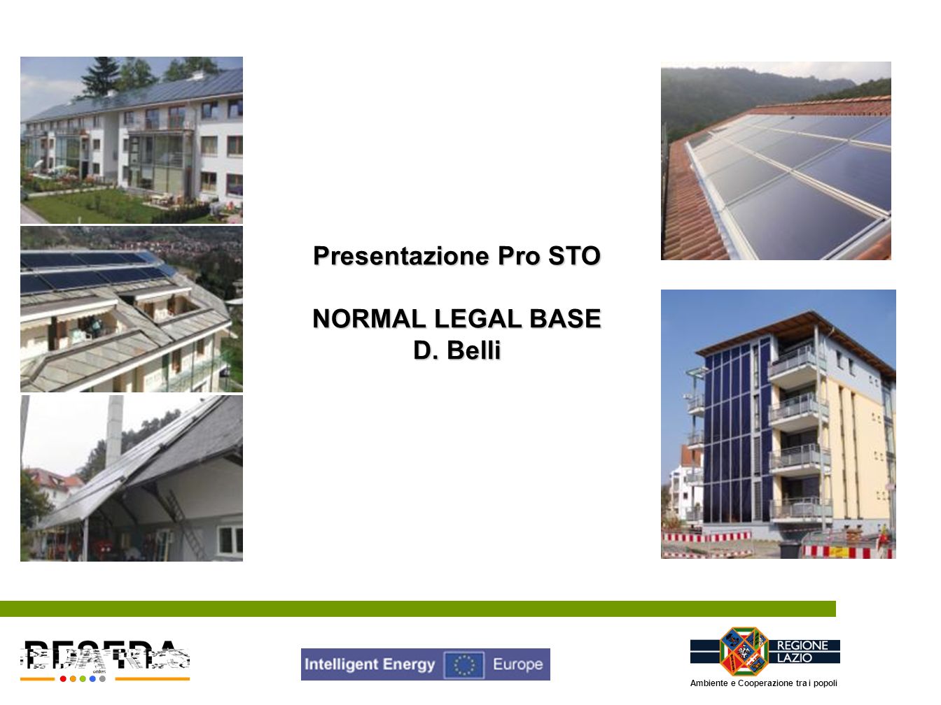 Presentazione Pro STO NORMAL LEGAL BASE D. Belli Ambiente e Cooperazione tra i popoli