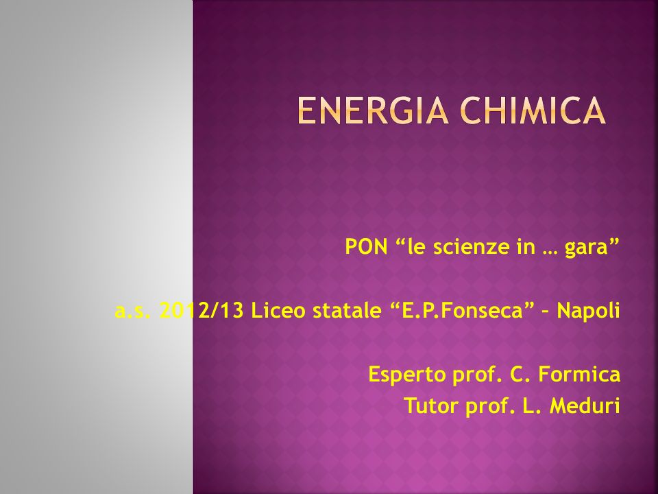 PON le scienze in … gara a.s. 2012/13 Liceo statale E.P.Fonseca – Napoli Esperto prof.