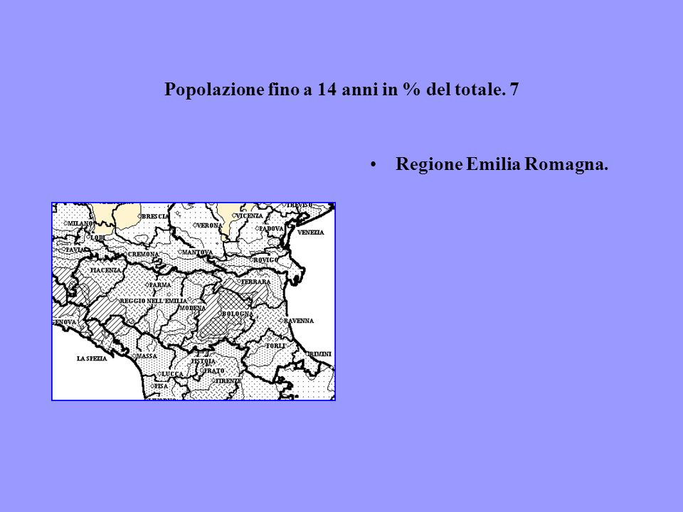 Popolazione fino a 14 anni in % del totale. 7 Regione Emilia Romagna.