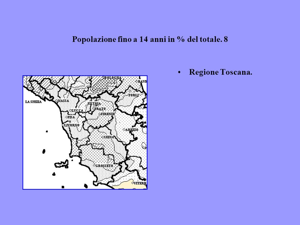 Popolazione fino a 14 anni in % del totale. 8 Regione Toscana.