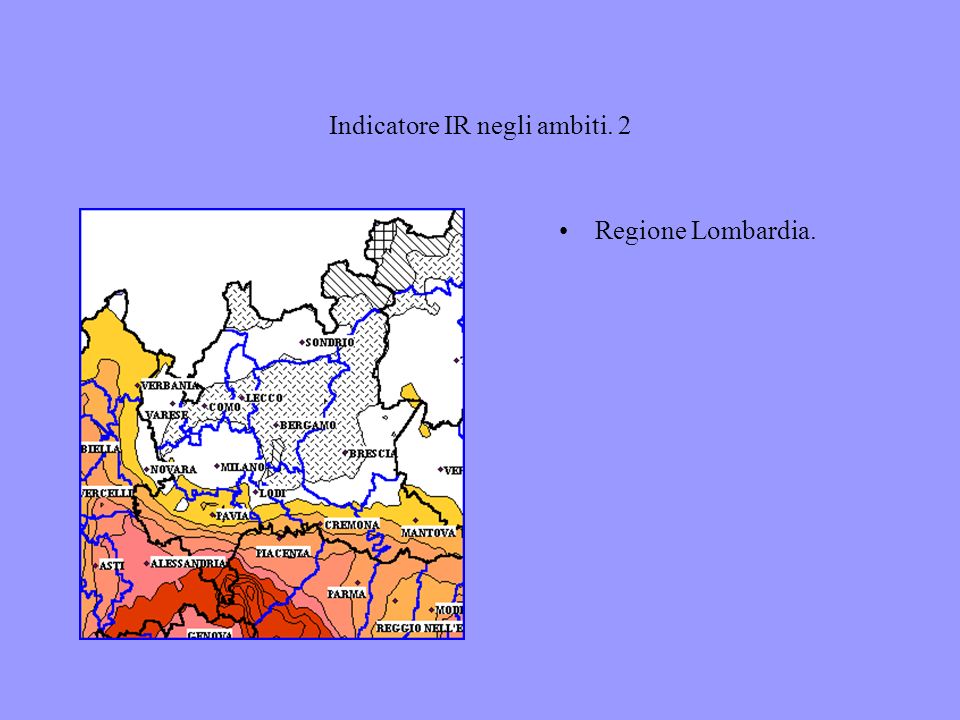 Indicatore IR negli ambiti. 2 Regione Lombardia.